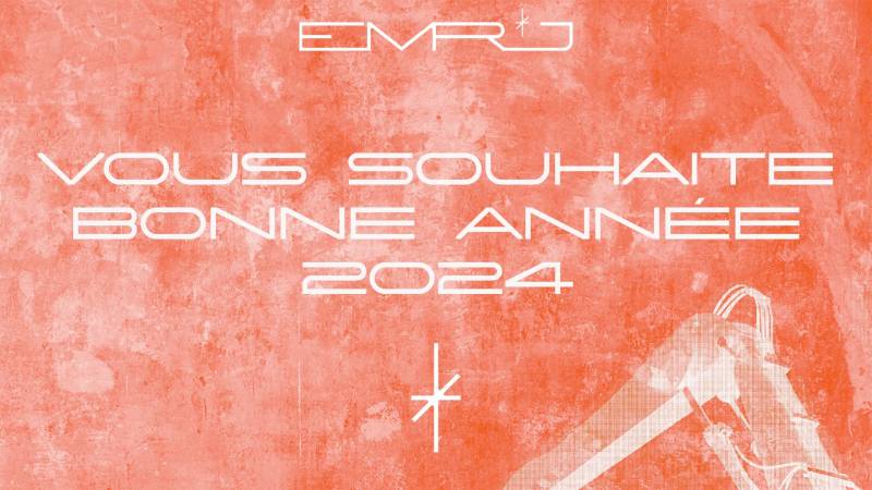 L'Equipe EMRJ vous souhaite une excellente année 2024 !